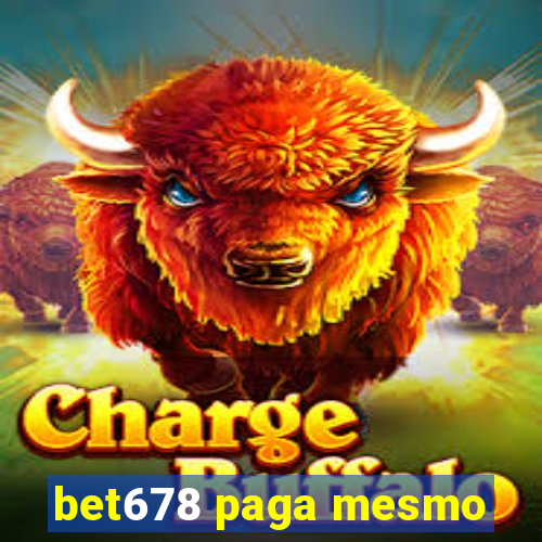 bet678 paga mesmo