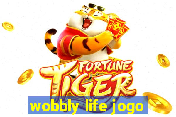 wobbly life jogo