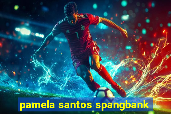 pamela santos spangbank