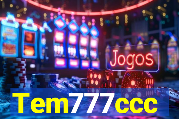Tem777ccc