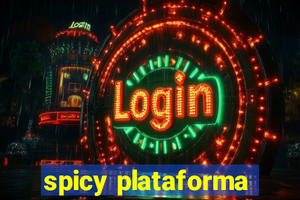 spicy plataforma