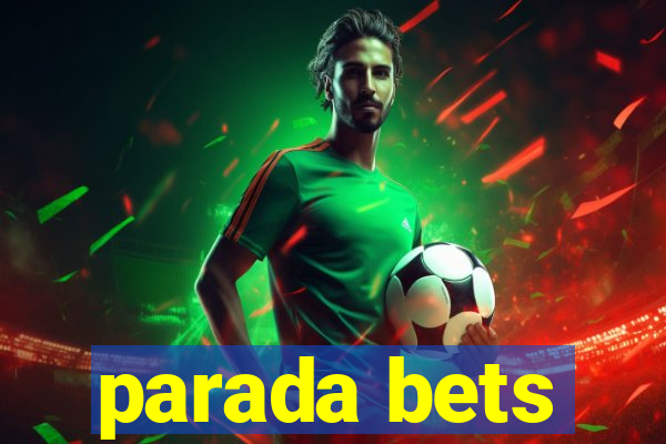 parada bets