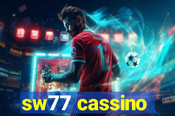 sw77 cassino