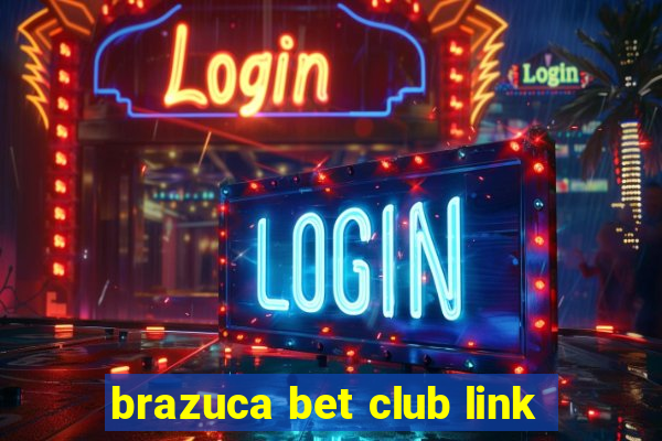 brazuca bet club link