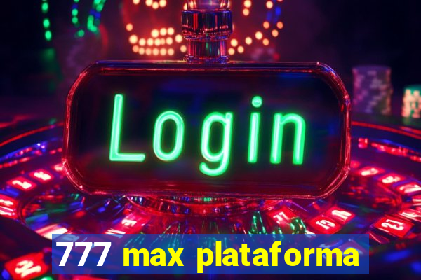 777 max plataforma