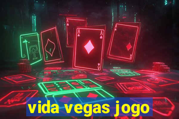 vida vegas jogo
