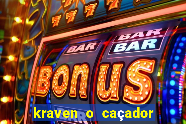 kraven o caçador filme completo dublado download