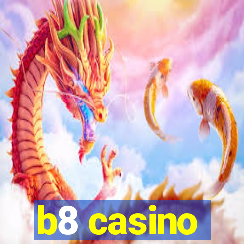 b8 casino