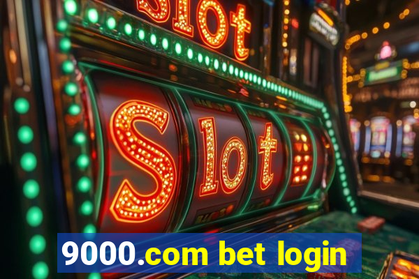 9000.com bet login
