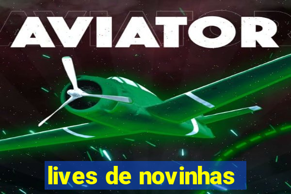 lives de novinhas