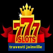 travesti joinville