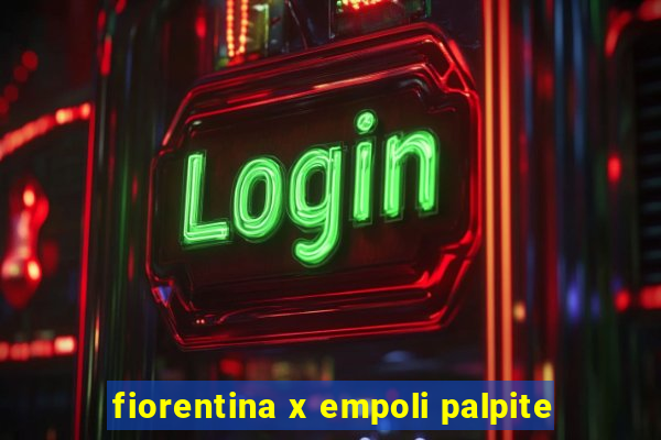 fiorentina x empoli palpite