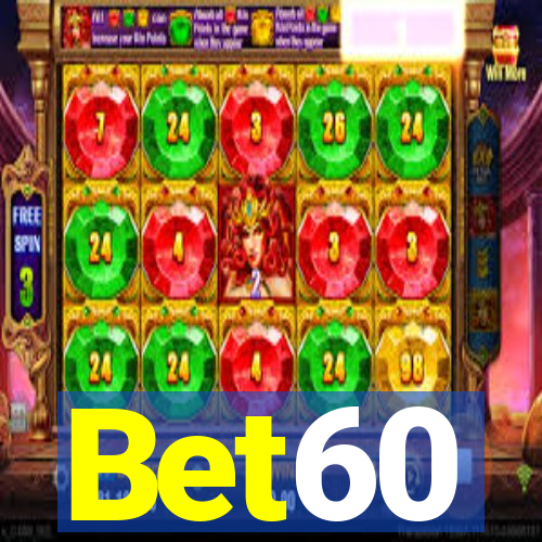Bet60