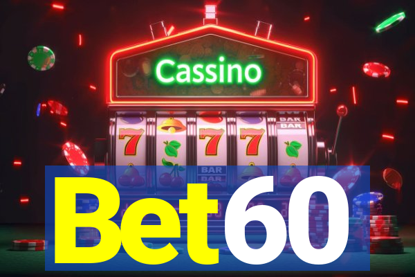 Bet60