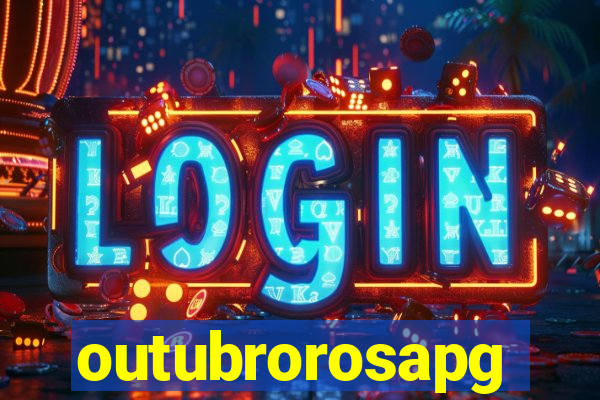 outubrorosapg