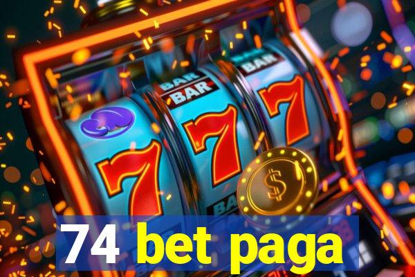 74 bet paga