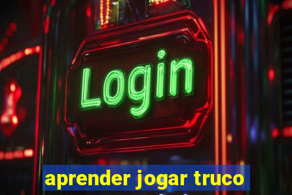 aprender jogar truco