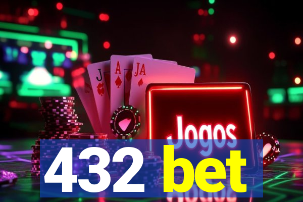 432 bet
