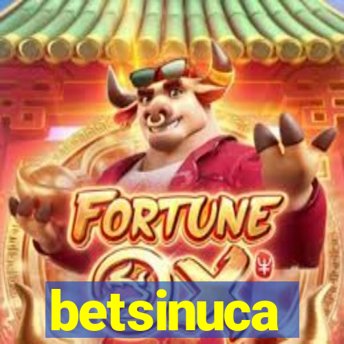 betsinuca