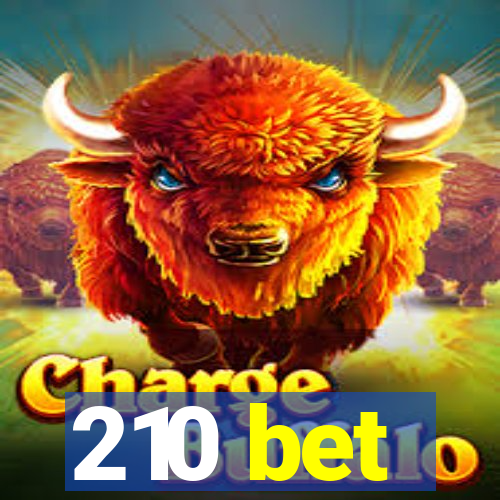 210 bet