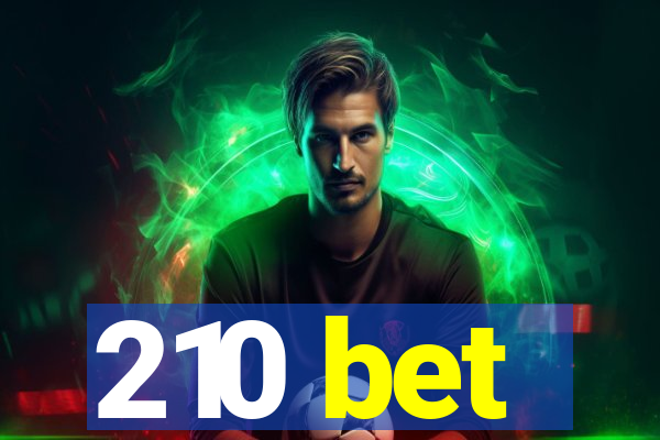 210 bet