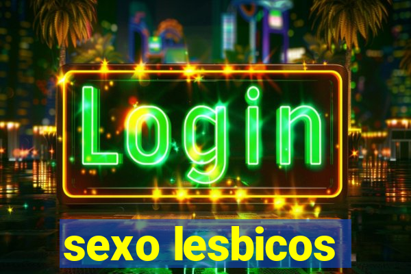 sexo lesbicos
