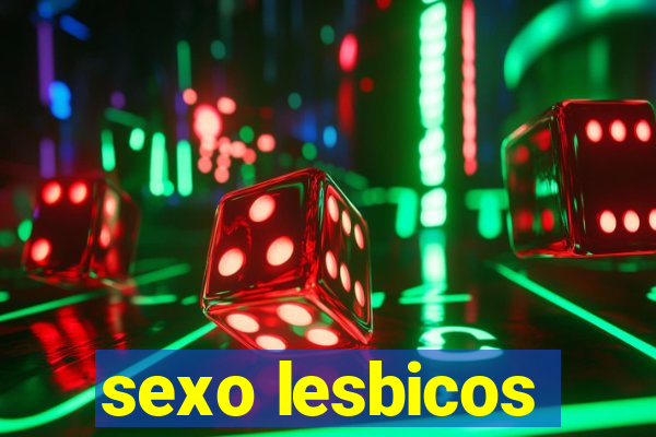 sexo lesbicos