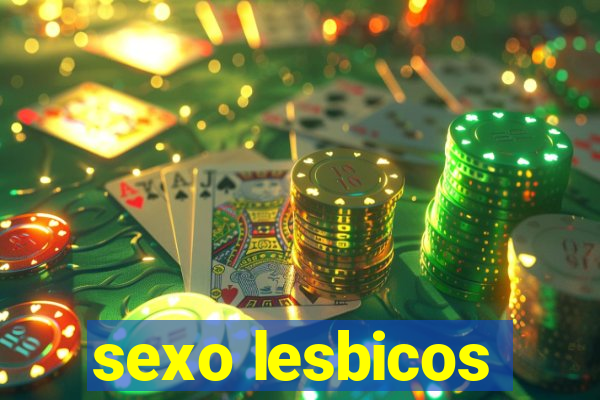 sexo lesbicos