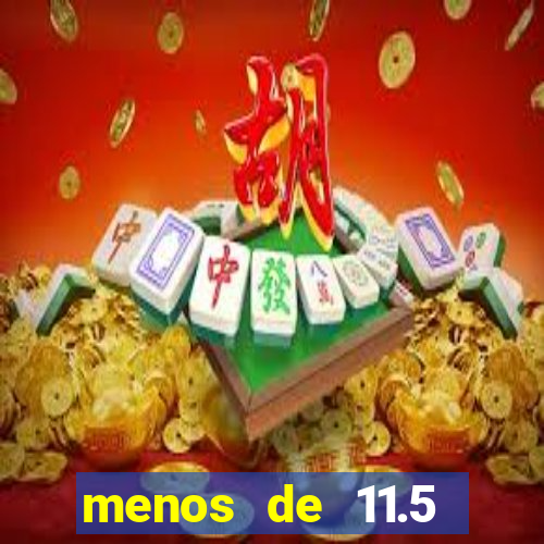 menos de 11.5 escanteios o que significa
