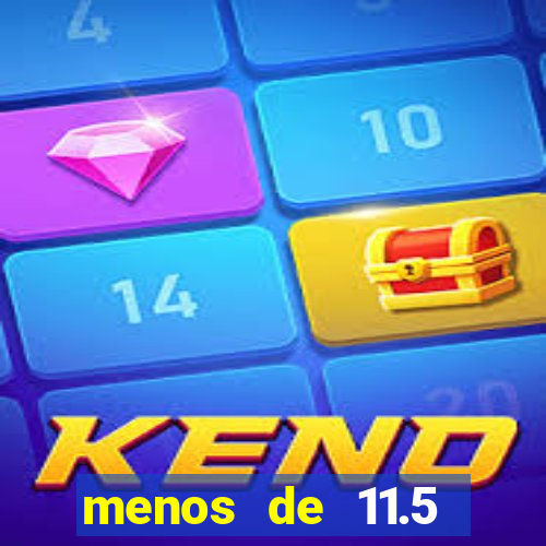 menos de 11.5 escanteios o que significa
