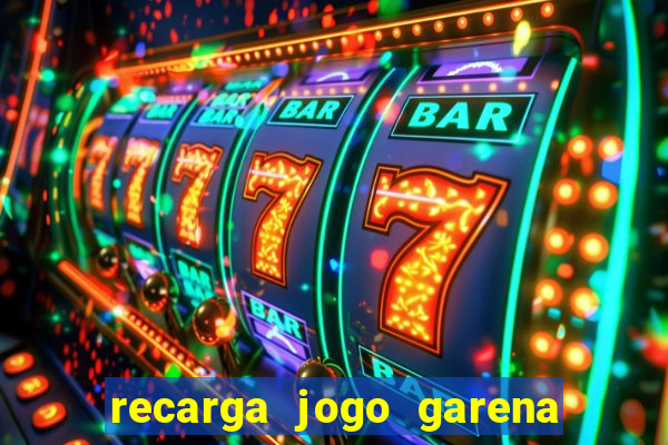 recarga jogo garena free fire