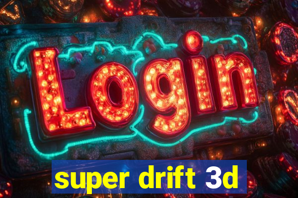super drift 3d