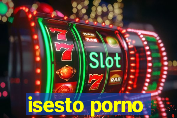 isesto porno