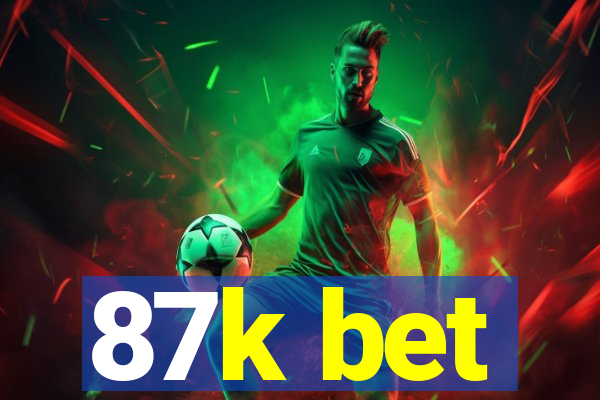 87k bet
