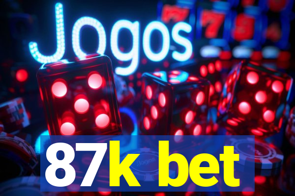 87k bet
