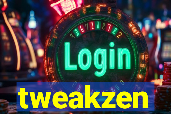 tweakzen