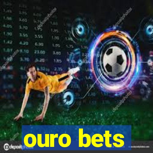 ouro bets