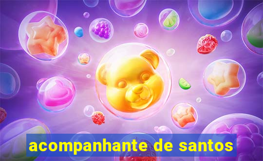 acompanhante de santos