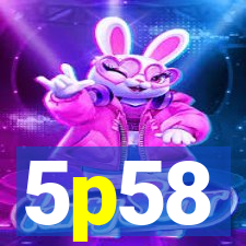 5p58