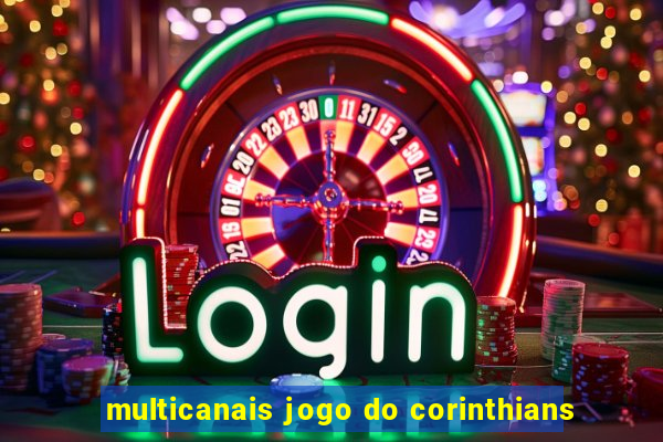 multicanais jogo do corinthians