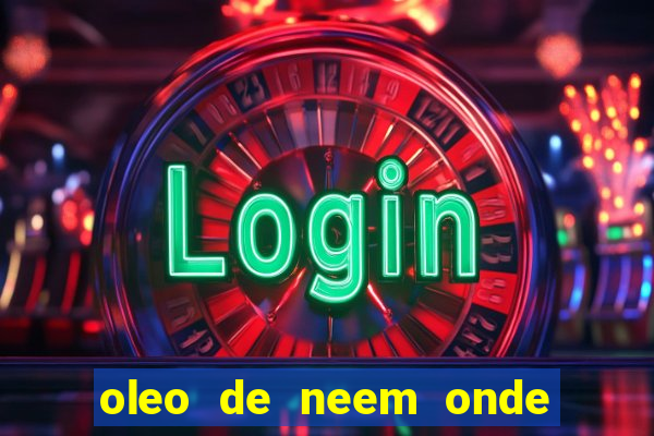 oleo de neem onde comprar em porto alegre