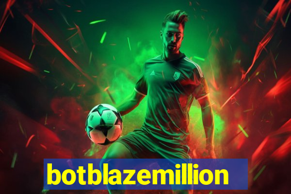 botblazemillion