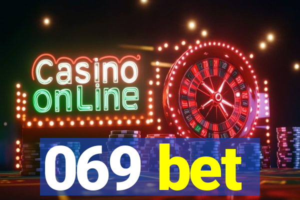 069 bet