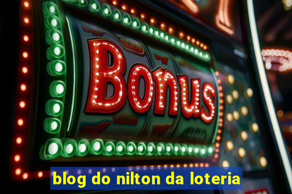 blog do nilton da loteria