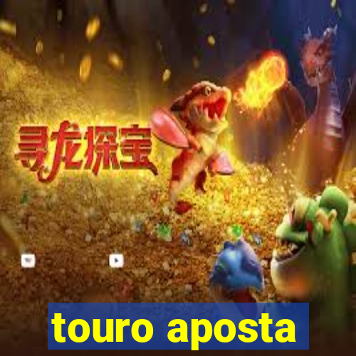 touro aposta