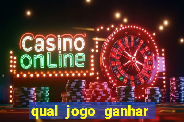 qual jogo ganhar dinheiro sem depositar nada