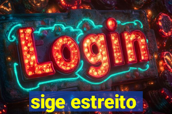 sige estreito