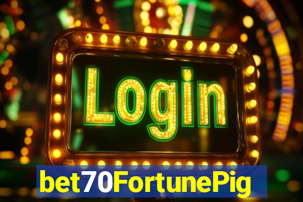bet70FortunePig