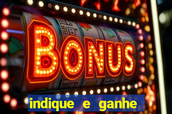 indique e ganhe casa de aposta
