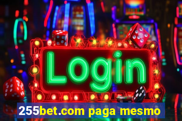 255bet.com paga mesmo